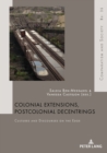 Image for Colonial Extensions, Postcolonial Decentrings : Cultures and Discourses on the Edge