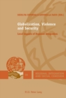 Image for Globalization, violence and security: local impacts of regional integration