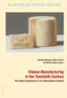 Image for Cheese Manufacturing in the Twentieth Century : The Italian Experience in an International Context