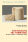 Image for Cheese Manufacturing in the Twentieth Century: The Italian Experience in an International Context