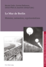 Image for Le Mur de Berlin: Histoire, memoires, representations : 10