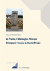 Image for La France, l&#39;Allemagne, l&#39;Europe: Melanges en l&#39;honneur de Chantal Metzger