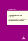 Image for The new pension mix in Europe  : recent reforms, their distributional effects and political dynamics