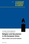 Image for Religion and Secularism in the European Union : State of Affairs and Current Debates