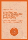 Image for Cooperation transfrontaliere et integration europeenne: Contribution a l&#39;etude du principe federaliste