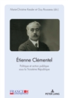 Image for Etienne Clementel (1864-1936) : Politique Et Action Publique Sous La Troisieme Republique