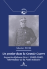 Image for Un Postier Dans La Grande Guerre : Augustin-Alphonse Marty (1862-1940), Reformateur de la Poste Militaire