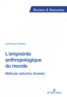 Image for L&#39;Empreinte Anthropologique Du Monde : Methode Inductive Illustree