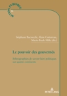 Image for Le Pouvoir Des Gouvernes : Ethnographies de Savoir-Faire Politiques Sur Quatre Continents