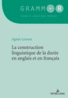 Image for La construction linguistique de la duree en anglais et en francais