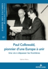 Image for Paul Collowald, pionnier d&#39;une Europe ? unir : Une vie ? d?passer les fronti?res