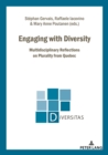 Image for Engaging with Diversity : Multidisciplinary Reflections on Plurality from Quebec