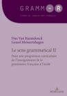 Image for Le Sens Grammatical 2 : Pour Une Progression Curriculaire de l&#39;Enseignement de la Grammaire Francaise A l&#39;Ecole