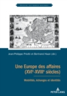 Image for Une Europe des affaires (XVIe-XVIIIe si?cles) : Mobilit?s, ?changes et identit?s