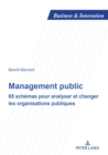 Image for Management Public : 65 Schemas Pour Analyser Et Changer Les Organisations Publiques