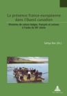 Image for La Presence Franco-Europeenne Dans l&#39;Ouest Canadien