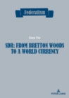 Image for SDR: from Bretton Woods to a world currency : 11