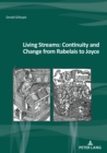 Image for Living Streams: Continuity and Change from Rabelais to Joyce
