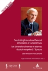 Image for Scrutinizing Internal and External Dimensions of European Law / Les dimensions internes et externes du droit europeen a l&#39;epreuve