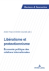 Image for Liberalisme Et Protectionnisme : Economie Politique Des Relations Internationales