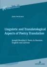 Image for Linguistic and Translatological Aspects of Poetry Translation : Joseph Brodsky&#39;s Texts in Russian, English and Latvian