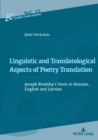 Image for Linguistic and Translatological Aspects of Poetry Translation: Joseph Brodsky&#39;s Texts in Russian, English and Latvian
