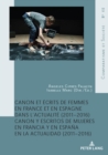 Image for Canon Et Écrits De Femmes En France Et En Espagne Dans L&#39;actualité (2011-2016): Canon Y Escritos De Mujeres En Francia Y En España En La Actualidad (2011-2016)