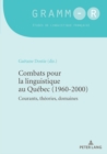 Image for Combats Pour La Linguistique Au Québec (1960-2000): Courants, Théories, Domaines