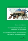 Image for Le constitutionnalisme environnemental: Quel impact sur les ordres juridiques ? - Preface de Stephane Pierre-Caps