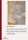 Image for Écritures De Femmes En Belgique Francophone Après 1945