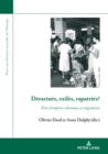 Image for Deracines, exiles, rapatries?: Fins d&#39;empires coloniaux et migrations