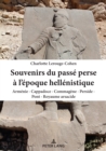 Image for Souvenirs Du Passé Perse À L&#39;époque Hellénistique: Arménie · Cappadoce · Commagène · Perside · Pont · Royaume Arsacide