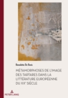 Image for Metamorphoses de l&#39;Image Des Tartares Dans La Litterature Europeenne Du Xxe Siecle
