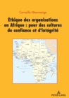Image for Ethique Des Organisations En Afrique: Pour Des Cultures de Confiance Et d&#39;Integrite