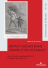 Image for L&#39;enfant Esclave Dans L&#39;oeuvre d&#39;Hector Malot: Une Figure Ambivalente Du Roman Naturaliste