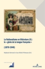 Image for Le Nationalisme en litterature (II): Le &quot; genie de la langue francaise &quot; (1870-1940)