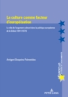 Image for La Culture Comme Facteur d&#39;Europeisation : Le Role de l&#39;Argument Culturel Dans La Politique Europeenne de la Grece (1944-1979)