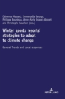 Image for Winter sports resorts&#39; strategies to adapt to climate change  : general trends and local responses