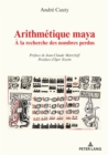 Image for Arithmétique Maya: À La Recherche Des Nombres Perdus