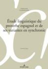 Image for Étude Linguistique Du Proverbe Espagnol Et De Ses Variantes En Synchronie