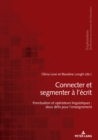 Image for Connecter Et Segmenter À L&#39;écrit: Ponctuation Et Opérateurs Linguistiques : Deux Défis Pour L&#39;enseignement