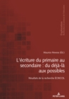Image for L&#39;écriture Du Primaire Au Secondaire : Du Déjà-Là Aux Possibles: Résultats De La Recherche ÉCRICOL
