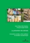 Image for La prevention des dechets: Innovations sociales, action publique et transition sociotechnique