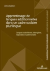 Image for Apprentissage de langues additionnelles dans un cadre scolaire plurilingue : Langues autochtones, etrangeres, regionales et patrimoniales