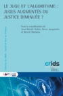 Image for Le juge et l&#39;algorithme: juges augmentes ou justice diminuee ?