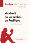 Image for Vendredi Ou Les Limbes Du Pacifique De Michel Tournier (Analyse De L&#39;oeuvre)