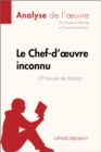 Image for Le Chef-d&#39;A Uvre Inconnu d&#39;Honore De Balzac (Analyse De L&#39;oeuvre)