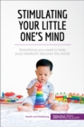 Image for Stimulating Your Little One&#39;s Mind