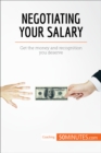 Image for Negotiating Your Salary: Get the money and recognition you deserve.