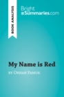 Image for My Name is Red by Orhan Pamuk (Book Analysis): Detailed Summary, Analysis and Reading Guide